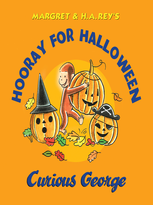 Title details for Hooray for Halloween, Curious George by Margret Rey - Available